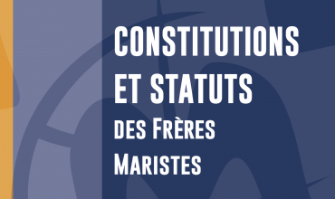 Constitutions et Statuts des Frères Maristes 2020